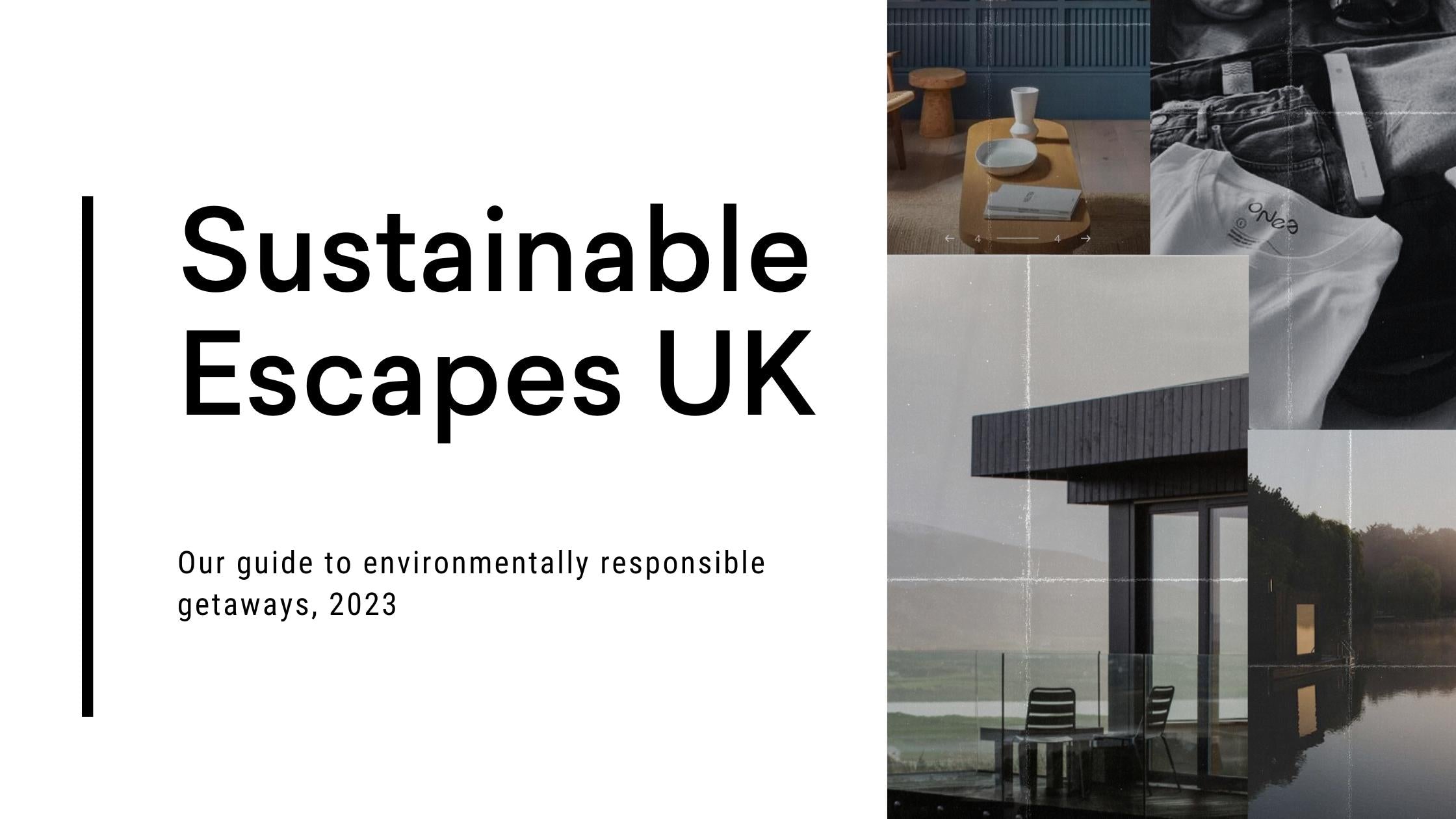 ONE Edit: Sustainable Staycations in the UK, 2023